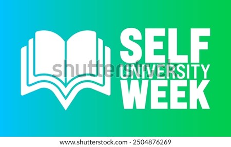 Self University Week is observed every year in September. Holiday concept. Template for background, banner, card, poster, placard, design template with unique shapes with standard color.