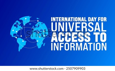 international day for universal access to information background or banner design template. Holiday concept. Template for background, banner, card, poster, placard, design template with unique shapes