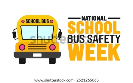 National School Bus Safety Week background or banner design template is observed every year in October. Holiday concept. Template for card, poster, placard, template. eps 10