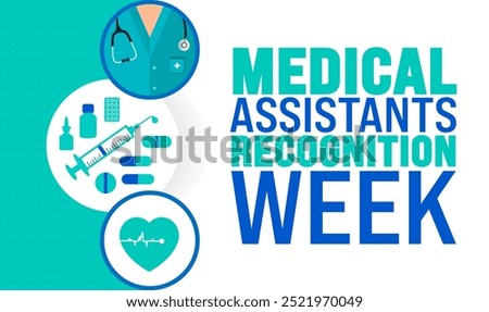 Medical Assistants Recognition Week background or banner design template is observed every year in October. Holiday concept. Template for card, poster, placard, template. eps 10