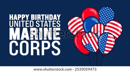 Happy Birthday United States Marine Corps background or banner design template is observed every year in November. Holiday concept. Template for card, poster, placard, template.