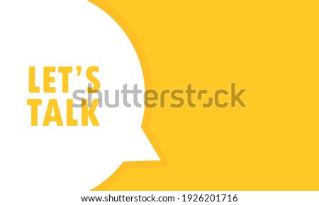Lets talk speech bubble banner. Can be used for business, marketing and advertising. Vector EPS 10. Isolated on white background Foto d'archivio © 