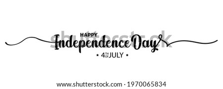 4th of July greeting card. Happy Independence Day 4th OF JULY. Lettering. Lettering poster with text happy Independence Day. Illustration. Vector EPS 10
