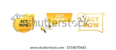 Act now message icons. Megaphone icons. Flat style. Vector icons.