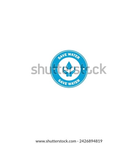 Save water logo, save water label vector graphics