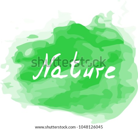 Vector Watercolor Green Splash with a Nature word on it. Creative art for your design