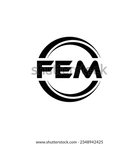 FEM Logo Design, Inspiration for a Unique Identity. Modern Elegance and Creative Design. Watermark Your Success with the Striking this Logo.