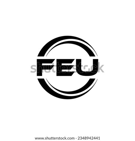 FEU Logo Design, Inspiration for a Unique Identity. Modern Elegance and Creative Design. Watermark Your Success with the Striking this Logo.