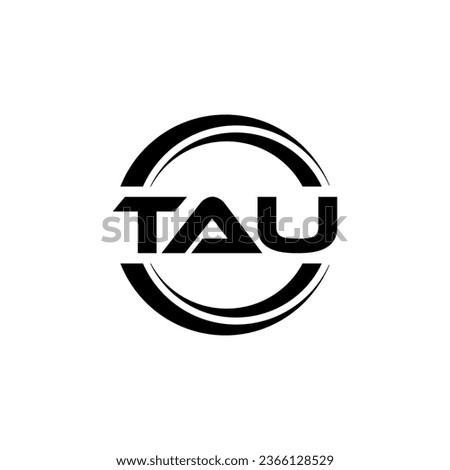 TAU Logo Design, Inspiration for a Unique Identity. Modern Elegance and Creative Design. Watermark Your Success with the Striking this Logo.