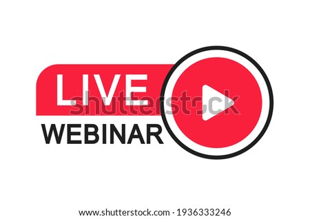 Live Webinar Button. Live stream logo. Video conference icon. Live broadcast button. Online meeting icon. Social media webinar. Vector illustration.