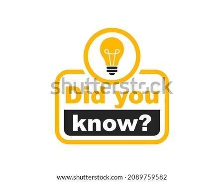 Did You Know banner with light bulb. Quick tips, top tricks, interesting facts, tooltip, advice and idea for business, education and advertising. Vector illustration.