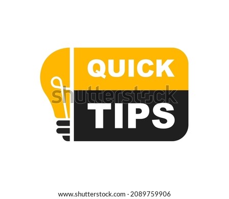 Quick tips logo with light bulb. Quick tips badge. Top tips, helpful tricks, tooltip, advice and idea for business and advertising. Vector illustration.