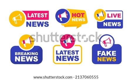 Set of labels latest news with megaphone. Breaking, live, hot and fake news. Announce loudspeaker icon. Vector illustration.