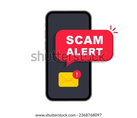 Scam alert banner on smartphone. Notification fraud alert with attention sign. Hacker attack. Danger error alerts. Caution warning sign. Vector illustration.
