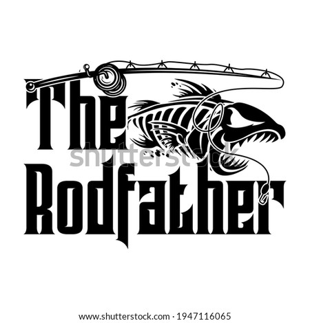 The rodfather - fisherman,boat,fish vector,vintage fishing emblems,fishing labels, badges - fishing t shirt design