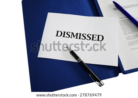 dismissed / dismissal sign with application portfolio background - job, economy, business & career
