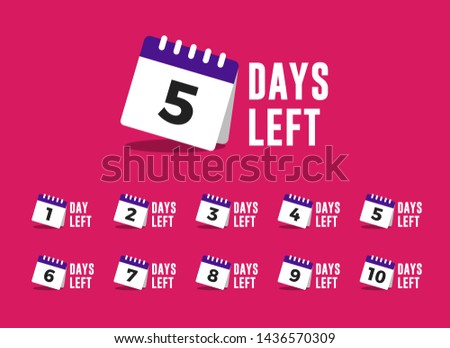 Set of number days left countdown with calendar illustration for promotion, sale, reminder app
