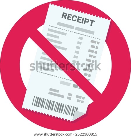 Receipt from a store with a circular red strikethrough prohibition symbol in flat design style (cut out)