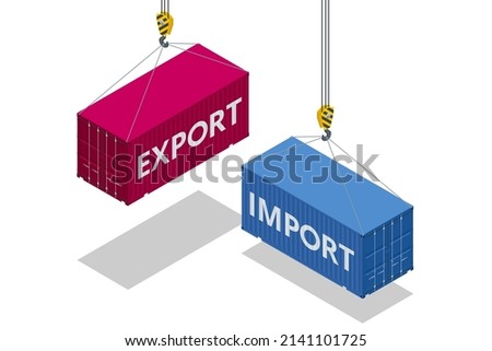 Isometric global trade, distribution and logistics. Goods and services import, export control, sales. Maritime port crane lift two red cargo containers with import and export words.