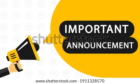 Important announcement. Megaphone, Speaker. Important message attention please banner. Alarm speech poster, commercial announcement or important speech. Important information symbol