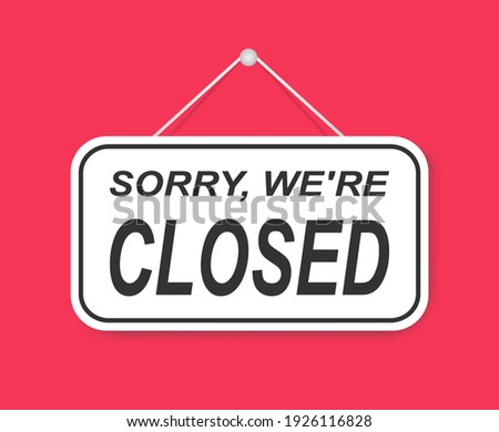 Sorry we're closed door sign isolated on red background.Sorry we're closed sign on signboard with rope for business, online shopping. Vector illustration. eps10