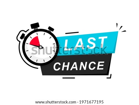 Last Chance icon on white background. Last Chance logo design with timer and text. Last chance, limited sale offer promo stamp with stopwatch. Promo label with last chance and limited time on clock.