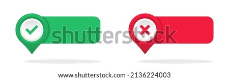 Green and red banners with check and cross symbols. Location marker pins for online map. Pointer pin with check mark and cross sign. Web banner for text and notes. Vector illustration
