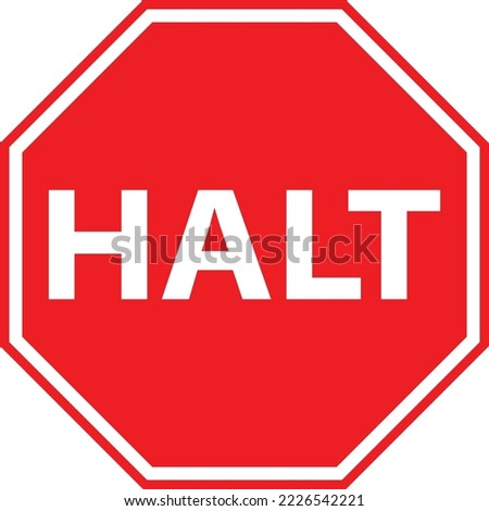Halt sign in red or stop in red.