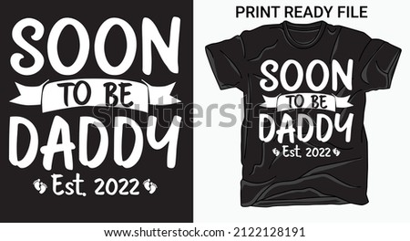 Soon to be Daddy Est 2022 T Shirt, Father's day T Shirt, Father's Day Gift, New Dad Shirt, New Dad Father's Day T Shirt Foto stock © 