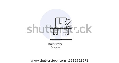 Bulk Order Option and Wholesale Purchase Symbol - Vector Icon