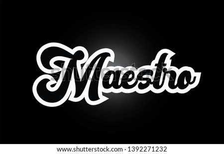 Maestro hand written word text for typography iocn design in black and white color. Can be used for a logo, branding or card