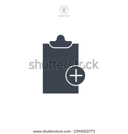 Document with Plus Sign. Add document file Icon symbol vector illustration isolated on white background