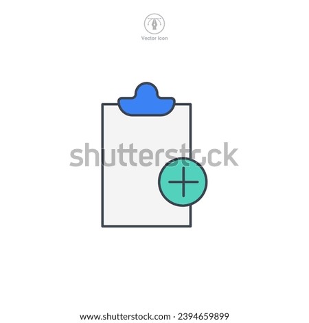 Document with Plus Sign. Add document file Icon symbol vector illustration isolated on white background