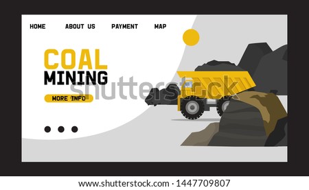 Coal mining operation of transportation on heavy truck vector illustration. In mining valley with coal rocks. Webpage or landing for coalmine industry.