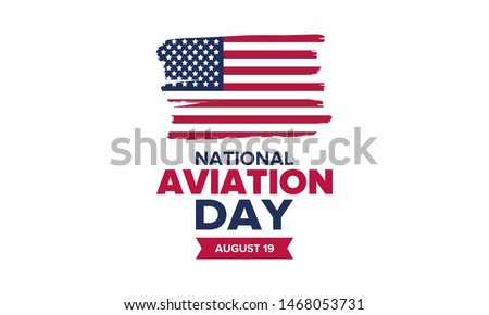 National Aviation Day in United States. Holiday, celebrated annual in August 19. Design with airplane and american flag. Patriotic element. Poster, greeting card, banner and background. Vector 