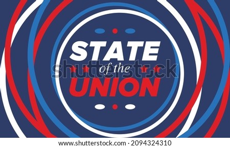 State of the Union Address in United States. Annual deliver from the President of the US address to Congress. Speech President. Patriotic american elements. Poster, card, banner, background. Vector