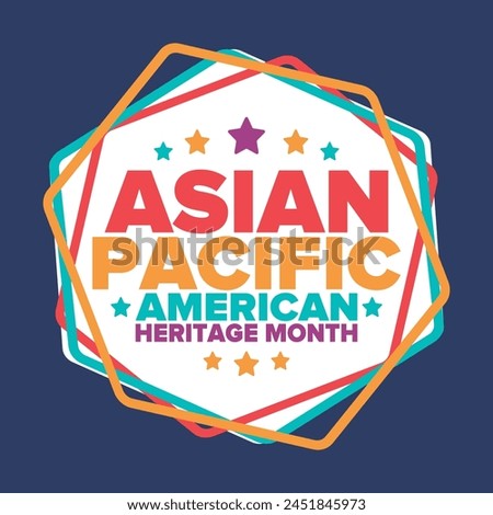 Asian Pacific American Heritage Month. Celebrated in May. It celebrates the culture, traditions and history of Asian Americans and Pacific Islanders in the United States. Poster, card, banner. Vector