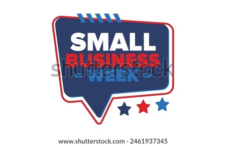 National Small Business Week is May. Support local business. Celebrated annual in United States. Business concept. Patriotic design. Poster, card, banner and background. Vector illustration