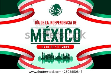 Mexico Independence Day Banner. Elegant banner with Mexican flag ribbon and silhouettes of famous landmarks. Translation : Mexico Independence Day, 16th September. Banner, Poster, Greeting Card.