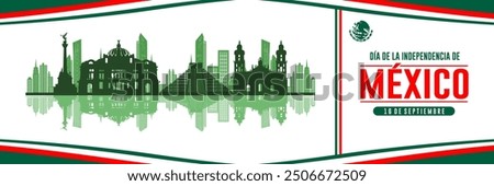 Mexico Independence Day Banner. Elegant banner with Mexican flag ribbon and silhouettes of famous landmarks. Translation : Mexico Independence Day, 16th September. Banner, Poster, Greeting Card. 