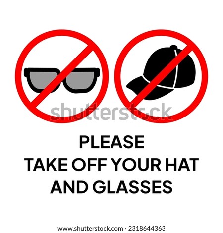 Warning sign label not to wear hat and glasses