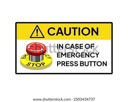 Warning label for pressing the emergency button in an emergency