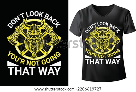 Viking T-Shirt Design, DON'T LOOK BACK YOU'R NOT GOING THAT WAY Stock fotó © 