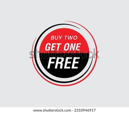 Buy two, get one free: buy two, get one free template voucher or coupon set. Special shop store discount tag, sticker, label to buy two product for price of one vector illustration isolated on white