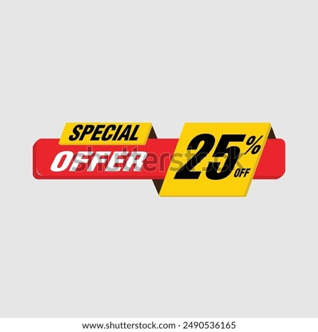 Special offer, limited offer, discount tag , Abstract Special offer sales banner tag, price tag vector format , Marketing deal sale tag giving super offer, vector illustration, isolated label, 25%off