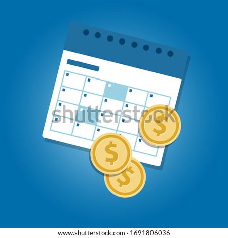 Money and calendar coins dollar concept of investing monthly or payment salary day bill deadline