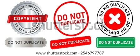 Do not duplicate copyrights prohibited not-allowed faked replica imitate restrict stamp colorful badges sticker emblem label banner design icon set collection