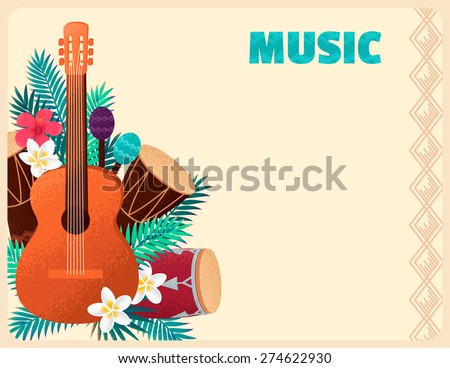 Guitar with percussion and conga drums, maracas, palm leaves and tropical flowers. Concept for beach party, ethnic music or open air festival. Poster, card, flyer or invitation