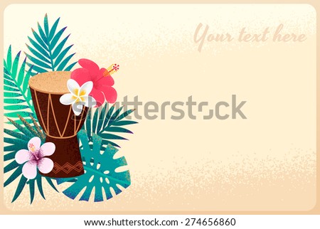 Percussion drum with palm leaves and tropical flowers template. Concept for beach party, ethnic music or open air festival. Poster, card, flyer or invitation. Retro vector illustration. Place for text