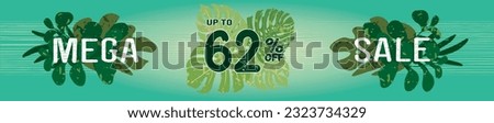 62% off. Horizontal green banner. Summer tropical leaves theme. Advertising for Mega Sale. Up to sixty two percent discount for promotions and offers.